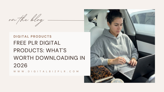 Free PLR Digital Products: What's Worth Downloading in 2026