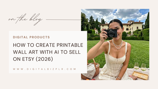How to Create Printable Wall Art With AI to Sell on Etsy (2026)
