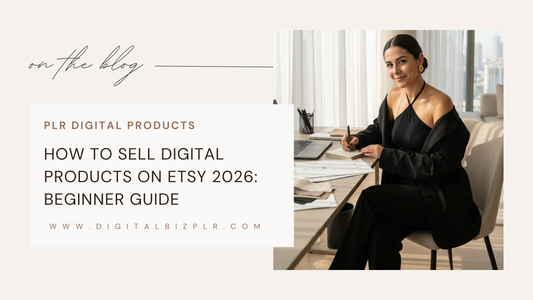 "How to Sell Digital Products on Etsy in 2026: Complete Beginner's Guide (From $0 to First Sale)