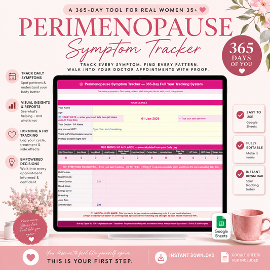 365-Day Perimenopause Tracker by Digital Biz PLR - Complete Full Year Symptom Tracking System - Eleven Google Sheets - 3364 Auto-Calculating Formulas - Visual Dashboard with Graphs - 49 Symptom Daily Log - Sleep Energy Mood Nutrition Tracking 365 Days - Cycle Irregularity Analysis - Hot Flash Detailed Log - Doctor Appointment Prep Auto-Generated Summaries - Medication Treatment Effectiveness Log - Q&A Problem Solver 20 Questions - Dynamic Date System 1460 Dates Auto-Populate - Full PLR MRR Rights 