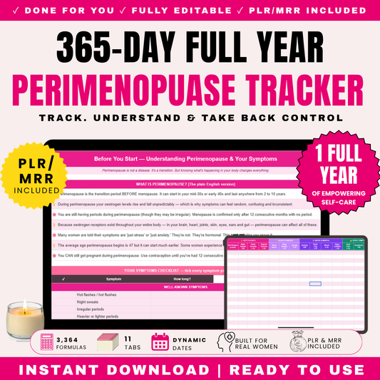 365-Day Perimenopause Tracker by Digital Biz PLR - Complete Full Year Symptom Tracking System - Eleven Google Sheets - 3364 Auto-Calculating Formulas - Visual Dashboard with Graphs - 49 Symptom Daily Log - Sleep Energy Mood Nutrition Tracking 365 Days - Cycle Irregularity Analysis - Hot Flash Detailed Log - Doctor Appointment Prep Auto-Generated Summaries - Medication Treatment Effectiveness Log - Q&A Problem Solver 20 Questions - Dynamic Date System 1460 Dates Auto-Populate - Full PLR MRR Rights - Instant 