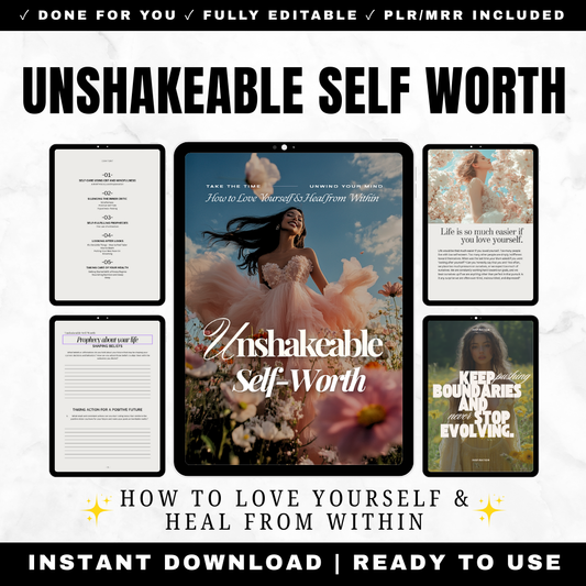 Unshakeable Self-Worth Guide How to Love Yourself Heal from Within Self-Care Soul Care PLR MRR Digital Download
