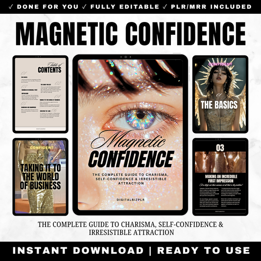 Magnetic Confidence Complete Guide to Charisma Self-Confidence and Irresistible Attraction PLR MRR Digital Download
